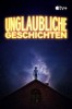 Unglaubliche Geschichten