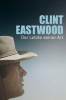 Clint Eastwood - Der Letzte seiner Art