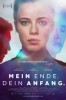 Mein Ende. Dein Anfang.
