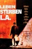 Leben und Sterben in L.A.