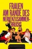 Frauen am Rande des Nervenzusammenbruchs