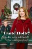 Tante Holly, Du bist mein schönstes Weihnachtsgeschenk