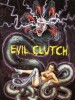 Evil Clutch - Die Rückkehr der Dämonen