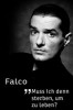 Falco - Muss ich denn sterben, um zu leben?