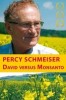 Percy Schmeiser - David versus Monsanto