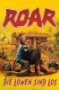 Roar - Die Löwen sind los