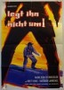 Legt ihn nicht um!