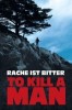 To Kill a Man - Rache ist bitter