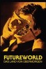 Futureworld - Das Land von Übermorgen
