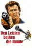 Den letzten beißen die Hunde
