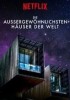 Die aussergewöhnlichsten Häuser der Welt