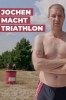 Jochen macht Triathlon