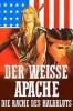Der weiße Apache - Die Rache des Halbbluts