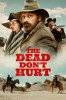 The Dead Don't Hurt