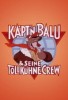 Käpt'n Balu und seine tollkühne Crew