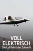 Voll elektrisch: Die Luftfahrt der Zukunft
