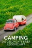 Camping - Die Geschichte einer Leidenschaft