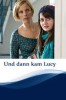 Dann kam Lucy