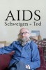 40 Jahre Aids - Schweigen = Tod