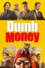 Dumb Money - Schnelles Geld