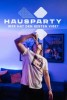Hausparty X – Wer hat den besten Vibe?