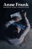 Anne Frank. Tagebuch einer Jugendlichen