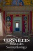 Versailles – Palast des Sonnenkönigs