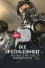 Die Spezialeinheit - Im Einsatz mit der Bundespolizei