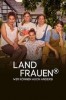 Landfrauen - Wir können auch anders!