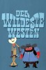 Der wildeste Westen