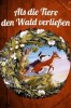 Als die Tiere den Wald verließen