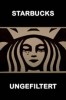 Starbucks ungefiltert