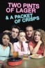 Two Pints of Lager and a Packet of Crisps