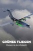 Grünes Fliegen - Reisen in der Zukunft
