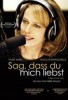 Sag, dass du mich liebst