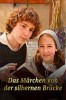 Das Märchen von der silbernen Brücke