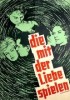 Die mit der Liebe spielen