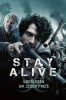 Stay Alive - Überleben um jeden Preis