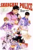 Shanghai Police - Die wüsteste Truppe der Welt