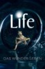 Life - Das Wunder Leben