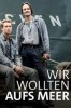 Wir wollten aufs Meer
