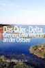 Das Oder-Delta - Grenzenlose Wildnis an der Ostsee