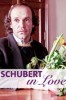 Schubert in Love