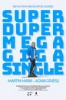 Superdupermegagigasingle