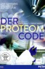 Der Proteom-Code – Dem Geheimnis des Lebens auf der Spur