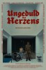 Ungeduld des Herzens