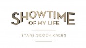 Showtime of My Life - Stars gegen Krebs