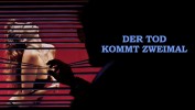 Der Tod kommt zweimal