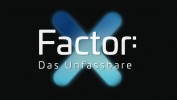 X-Factor - Das Unfassbare