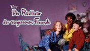 Die Rückkehr der vergessenen Freunde